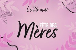 Fête des mères 2025 Fête des mères 2025