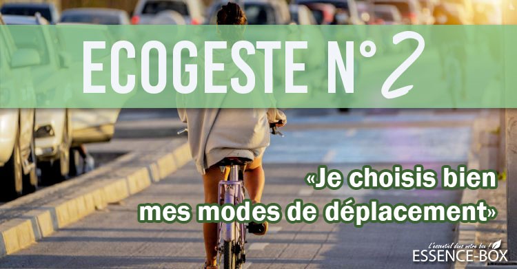 Eco-gesture n°2: I choose my modes of transport carefully Essence Box